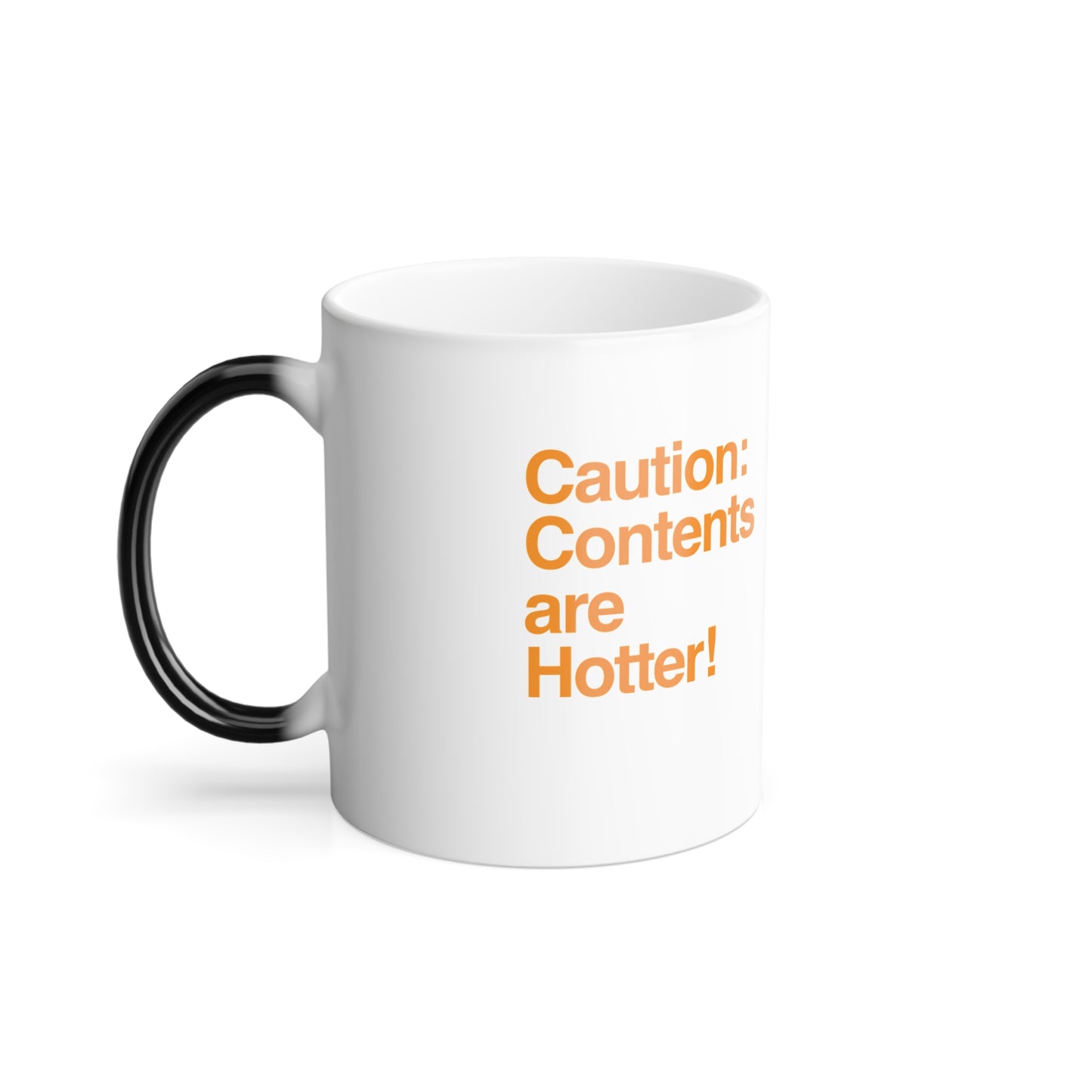 Caution: Contents are Hot! / Color Changing Mug, 11oz